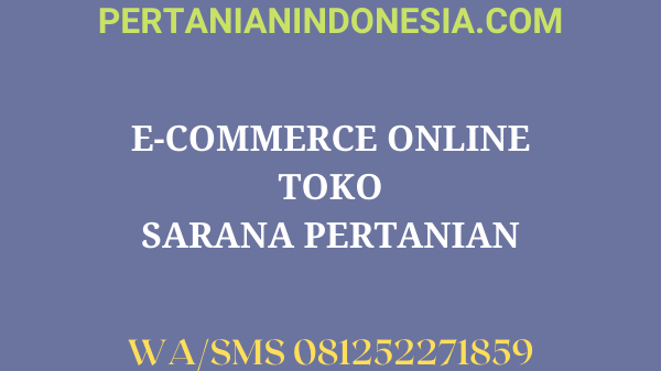 Pentingnya E-Commerce Toko Pertanian Indonesia Harga Murah